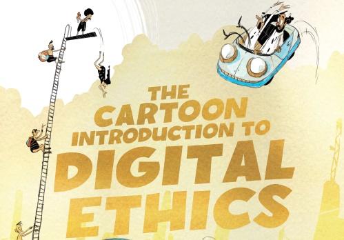 the_cartoon_introduction_to_digital_ethics.jpg